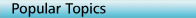 Popular Topics